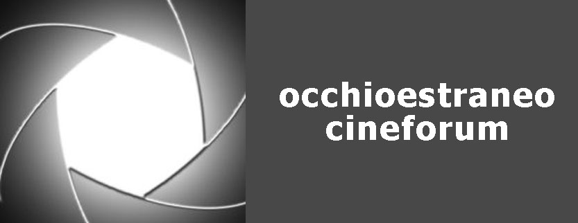 OCCHIOESTRANEO CINEFORUM