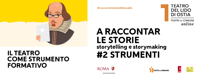 A RACCONTAR LE STORIE storytelling e storymaking  #2. STRUMENTI