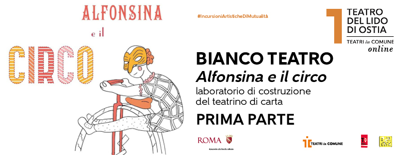 # PARTE 1 - Alfonsina e il circo laboratorio di costruzione di un Teatrino di carta