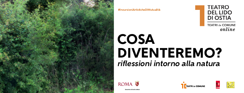 COSA DIVENTEREMO?  riflessioni intorno alla natura