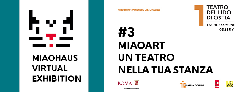 # 3. MIAOART_UN TEATRO NELLA TUA STANZA