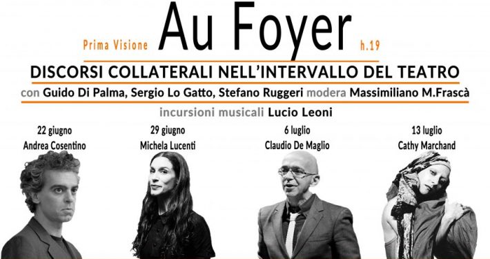 AU FOYER - INCONTRI COLLATERALI NELL'INTERVALLO DEL TEATRO