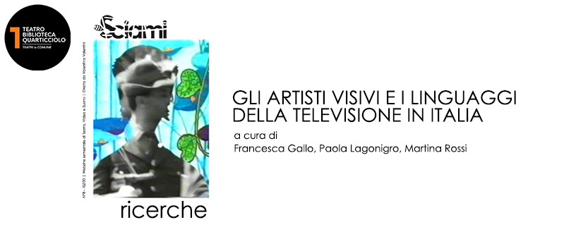 GLI ARTISTI VISIVI E I LINGUAGGI DELLA TELEVISIONE IN ITALIA: COLLABORAZIONI, SPERIMENTAZIONI E INCURSIONI