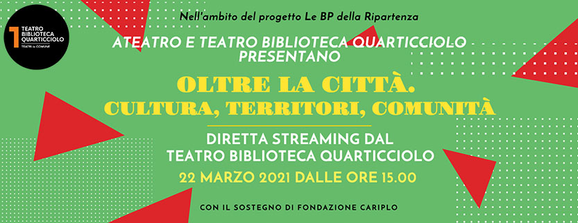 Le Buone Pratiche del Teatro_OLTRE LA CITTÀ  Cultura, territori, comunità