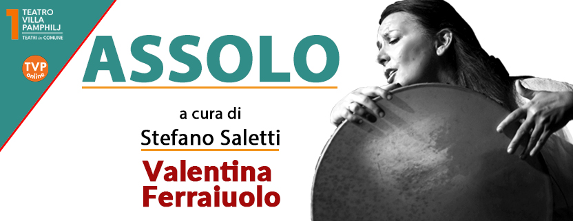 ASSOLO - VALENTINA FERRAIUOLO