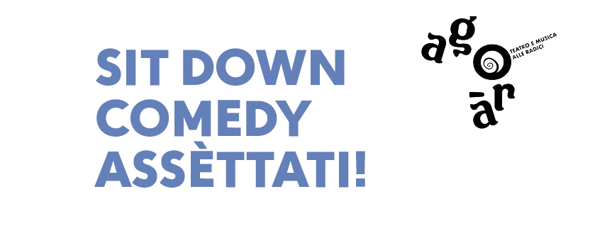 SIT DOWN COMEDY - ASSÈTTATI!