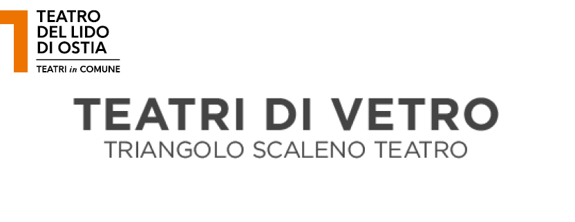 TEATRI DI VETRO 17° edizione