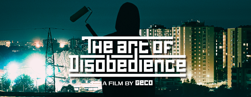 THE ART OF DISOBEDIENCE a film by GECO